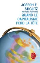 Couverture du livre « Quand le capitalisme perd la tête » de Stiglitz Joseph aux éditions Le Livre De Poche