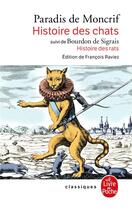 Couverture du livre « Histoire des chats ; histoire des rats » de François-Augustin Paradis De Moncrif aux éditions Le Livre De Poche