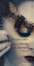 Couverture du livre « La chimie des larmes » de Peter Carey aux éditions Actes Sud