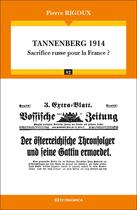 Couverture du livre « Tannenberg 1914 ; sacrifice russe pour la France ? » de Pierre Rigoux aux éditions Economica