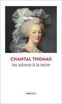 Couverture du livre « Les adieux à la reine » de Chantal Thomas aux éditions Points