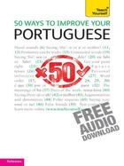 Couverture du livre « 50 Ways to Improve your Portuguese: Teach Yourself » de Cook Manuela aux éditions Hodder Education Digital