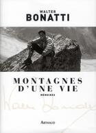 Couverture du livre « Montagnes d'une vie » de Walter Bonatti aux éditions Arthaud