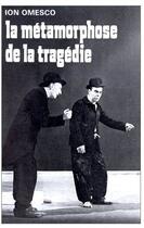 Couverture du livre « La métamorphose de la tragédie » de Omesco I aux éditions Puf