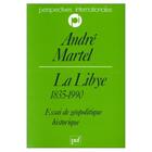 Couverture du livre « Libye 1835-1990 (la) » de Martel A aux éditions Puf