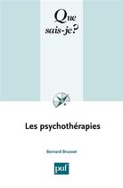 Couverture du livre « Les psychothérapies » de Bernard Brusset aux éditions Que Sais-je ?