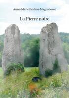 Couverture du livre « La pierre noire » de Charles Prince aux éditions Edilivre