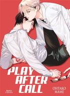 Couverture du livre « Play after call » de Ohtako Mame aux éditions Boy's Love