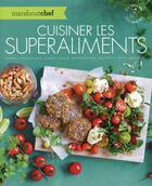 Couverture du livre « Cuisiner les superaliments » de S. Quinn aux éditions Marabout