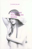 Couverture du livre « Alice Au Pays Des Femelles » de Karin Bernfeld aux éditions Balland