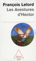 Couverture du livre « Coffret les aventures d'Hector : Hector et les secrets de l'amour ; le voyage d'hector ; le nouveau voyage d'Hector » de Lelord F aux éditions Odile Jacob