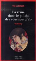 Couverture du livre « Millénium Tome 3 : la reine dans le palais des courants d'air » de Stieg Larsson aux éditions Actes Sud