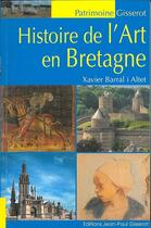 Couverture du livre « Histoire de l'art en bretagne » de Barral I Altet aux éditions Gisserot