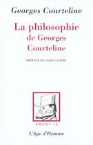 Couverture du livre « La philosophie de Georges Courteline » de Georges Courteline aux éditions L'age D'homme
