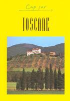 Couverture du livre « CAP SUR ; toscane » de  aux éditions Jpm