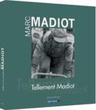 Couverture du livre « Marc madiot tellement madiot - tellement madiot. » de Emmanuelle Brun aux éditions Pc