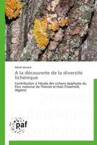 Couverture du livre « A la decouverte de la diversite lichenique » de Khedim-R aux éditions Presses Academiques Francophones
