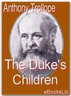 Couverture du livre « The Duke's Children » de Anthony Trollope aux éditions Ebookslib