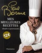 Couverture du livre « Mes meilleures recettes simples et gourmandes » de Paul Bocuse aux éditions Flammarion