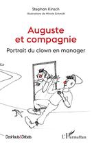 Couverture du livre « Auguste et compagnie : portrait du clown en manager » de Stephan Kinsch aux éditions L'harmattan