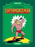 Couverture du livre « Supermurgeman : Intégrale t.1 à t.3 » de Mathieu Sapin aux éditions Dargaud