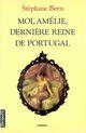 Couverture du livre « Moi, Amélie, dernière reine du Portugal » de Stephane Bern aux éditions Denoel