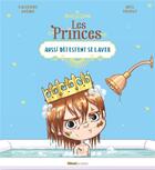 Couverture du livre « Les princes aussi détestent se laver » de Katherine Quenot et Miss Prickly aux éditions Glenat Jeunesse