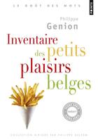 Couverture du livre « Inventaire des petits plaisirs belges » de Philippe Genion aux éditions Points