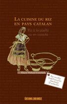 Couverture du livre « Cuisine du riz en pays catalan ; riz à la paella ou en cassola » de Eliane Thibaut-Comelade aux éditions Sud Ouest Editions