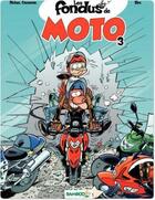 Couverture du livre « Les fondus de moto Tome 3 » de Christophe Cazenove et Richez Herve et Bloz aux éditions Bamboo