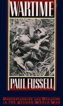 Couverture du livre « Wartime: Understanding and Behavior in the Second World War » de Paul Fussell aux éditions Oxford University Press Usa