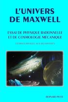 Couverture du livre « L'univers de maxwell » de Piette Bernard aux éditions Lulu