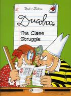 Couverture du livre « Ducoboo t.4 ; the class struggle » de Zidrou et Godi aux éditions Cinebook