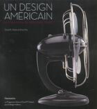 Couverture du livre « Un design americain - le streamline de 1930 a nos jours » de David A. Hanks aux éditions Flammarion