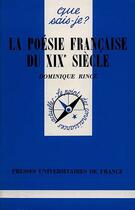 Couverture du livre « La poesie francaise du xixe siecle qsj 1695 » de Rince D aux éditions Que Sais-je ?