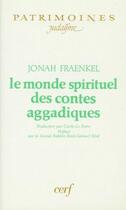 Couverture du livre « Le monde spirituel des contes aggadiques » de Fraenkel aux éditions Cerf