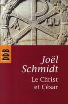Couverture du livre « Le Christ et César » de Joel Schmidt aux éditions Desclee De Brouwer
