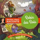 Couverture du livre « Marlène Jobert raconte ; Robin des Bois » de Marlène Jobert aux éditions Glenat Jeunesse
