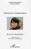 Couverture du livre « L'enfance inspiratrice - eclat et blessures » de  aux éditions L'harmattan