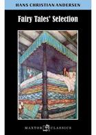 Couverture du livre « Fairy tale's selection » de Hans Christian Andersen aux éditions Maxtor