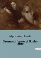Couverture du livre « Fromont jeune et Risler aîné » de Alphonse Daudet aux éditions Culturea