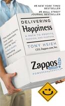 Couverture du livre « Delivering Happiness » de Tony Hsieh aux éditions Grand Central Publishing