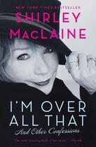 Couverture du livre « I'm Over All That » de Maclaine Shirley aux éditions Atria Books
