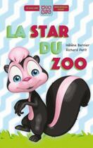 Couverture du livre « La star du zoo » de Richard Petit et Helene Bernier aux éditions Hachette Romans