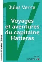Couverture du livre « Voyages et aventures du capitaine Hatteras » de Jules Verne aux éditions Ligaran
