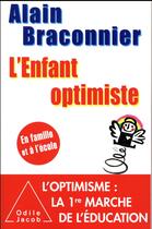 Couverture du livre « L'enfant optimiste » de Alain Braconnier aux éditions Odile Jacob