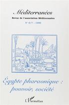 Couverture du livre « Egypte pharaonique : pouvoir, société (édition 1996) » de Revue De L'Association Mediterranees aux éditions L'harmattan