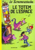 Couverture du livre « Le Scrameustache Tome 4 : le totem de l'espace » de Gos aux éditions Dupuis