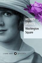 Couverture du livre « Washington Square » de Henry James aux éditions Liana Levi