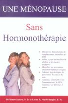 Couverture du livre « Une ménopause sans hormonothérapie » de Karen Jensen et Lorna R. Vanderhaeghe aux éditions Ada
